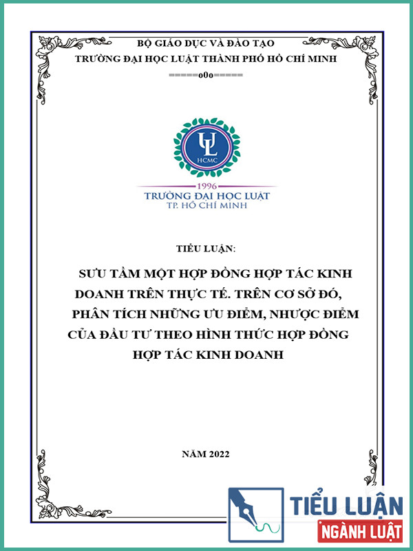 [Tiểu luận 2022] Sưu tầm một hợp đồng hợp tác kinh doanh trên thực tế. Trên cơ sở đó, phân tích những ưu điểm, nhược điểm của đầu tư theo hình thức hợp đồng hợp tác kinh doanh?