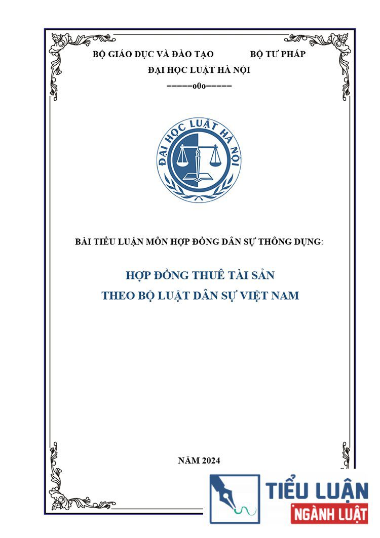 [Tiểu luận 2024] Hợp đồng thuê tài sản theo Bộ luật Dân sự năm 2015