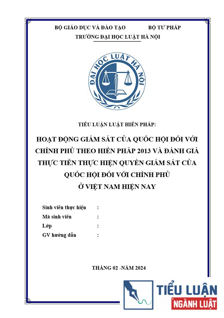 hoat dong giam sat cua quoc hoi doi voi chinh phu theo hien phap 2013 va danh gia thuc tien thuc hien tai viet nam 1