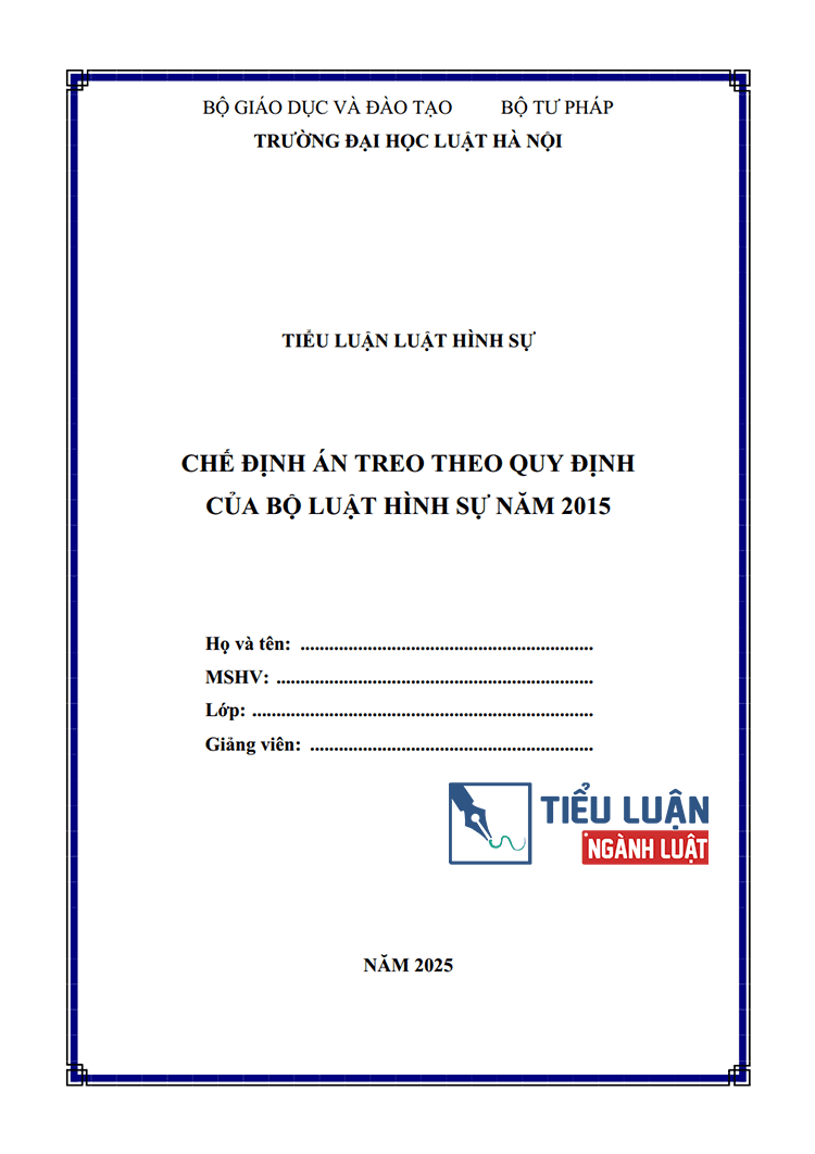 [Tiểu luận 2025] Chế định án treo theo quy định của Bộ luật Hình sự năm 2015