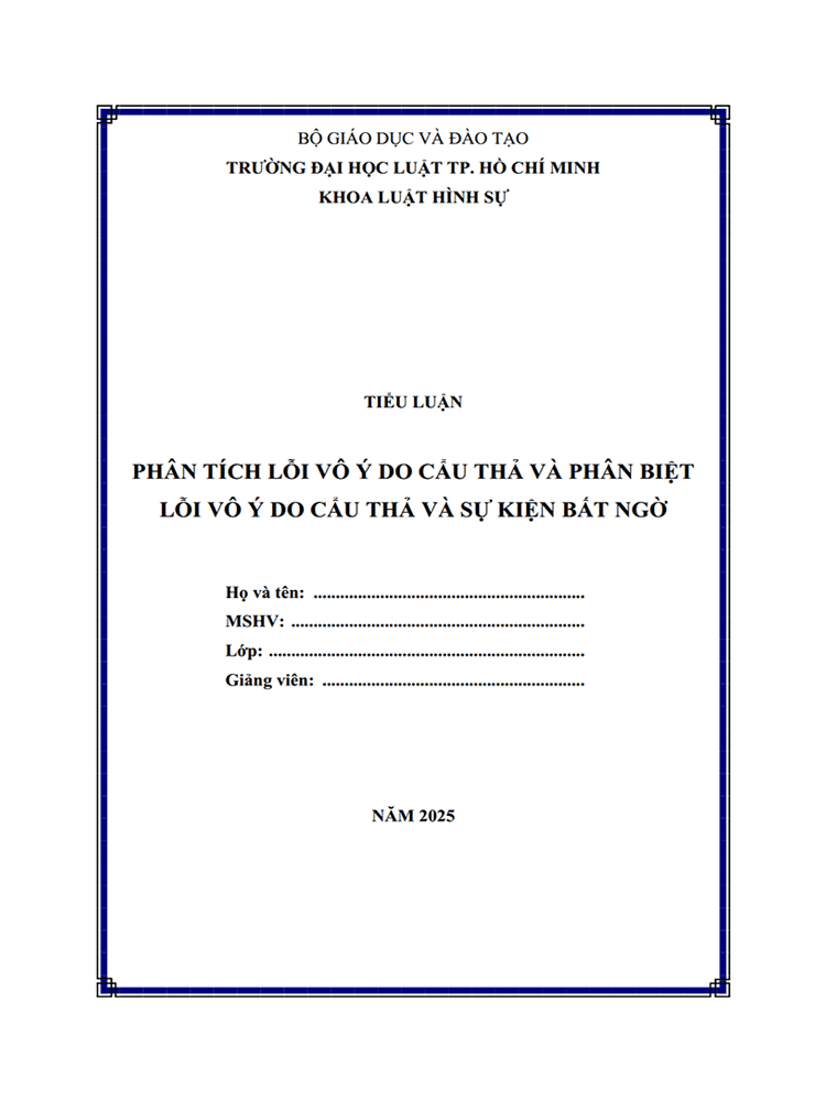  [Tiểu luận 2025] Phân tích lỗi vô ý do cẩu thả và phân biệt lỗi vô ý do cẩu thả với sự kiện bất ngờ (MS-B0896)